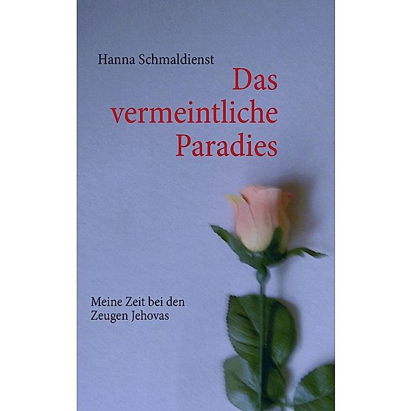 Das vermeintliche Paradies, Hanna Schmaldienst