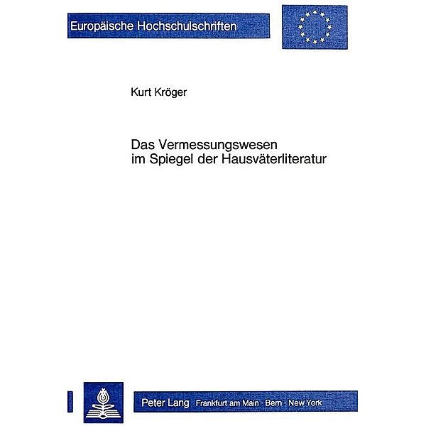 Das Vermessungswesen im Spiegel der Hausväterliteratur, Kurt Kröger
