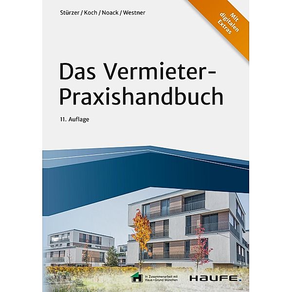 Das Vermieter-Praxishandbuch / Haufe Fachbuch, Rudolf Stürzer, Michael Koch, Birgit Noack, Martina Westner