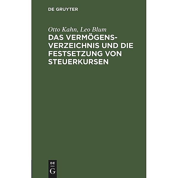 Das Vermögensverzeichnis und die Festsetzung von Steuerkursen, Otto Kahn, Leo Blum