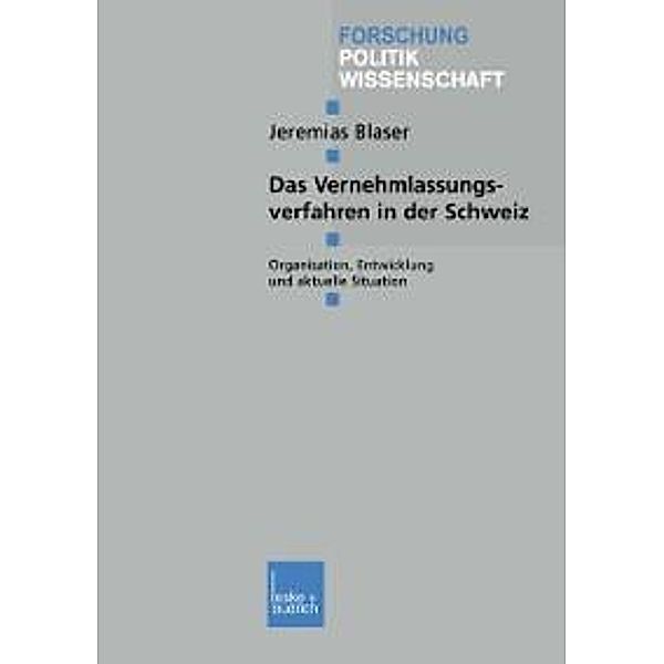Das Vernehmlassungsverfahren in der Schweiz / Forschung Politik Bd.191, Jeremias Blaser