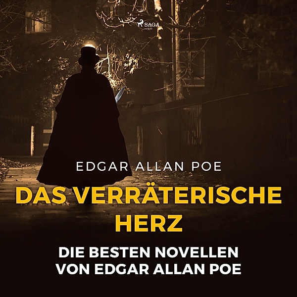 Das verräterische Herz - Die besten Novellen von Edgar Allan Poe (Ungekürzt), Edgar Allan Poe