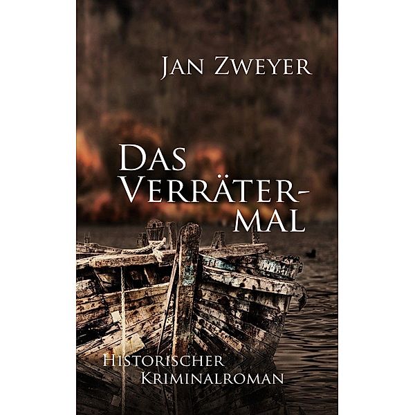 Das Verrätermal / Von Linden.-Saga Bd.6, Jan Zweyer