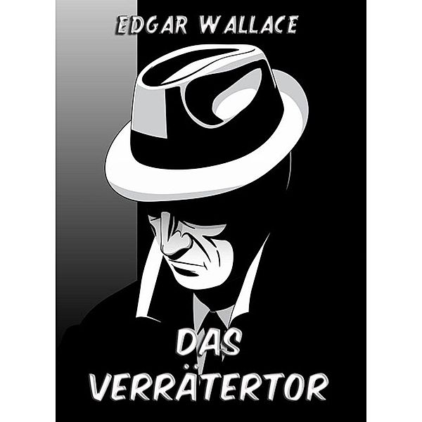Das Verrätertor, Edgar Wallace