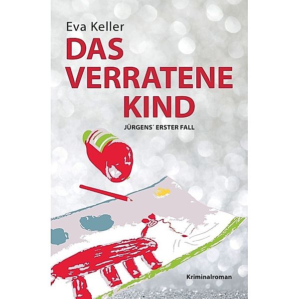 Das verratene Kind, Eva Keller