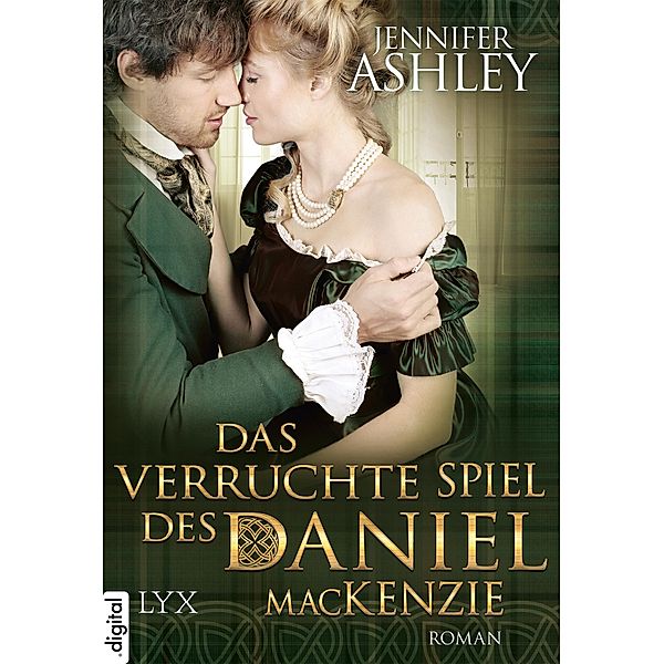 Das verruchte Spiel des Daniel MacKenzie / Highland Pleasures Bd.6, Jennifer Ashley