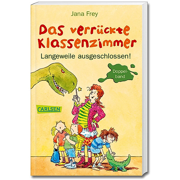 Das verrückte Klassenzimmer - Langeweile ausgeschlossen!, Jana Frey