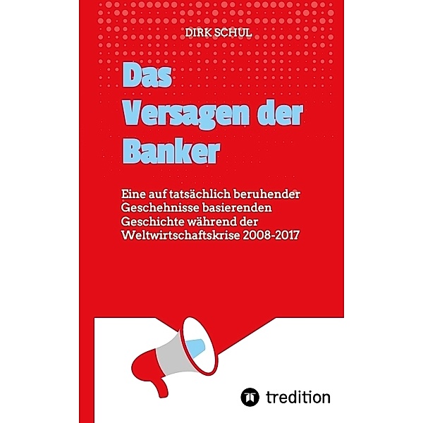 Das Versagen der Banker, Dirk Schul
