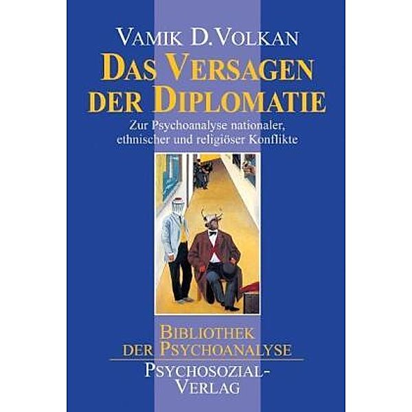 Das Versagen der Diplomatie, Vamik D. Volkan
