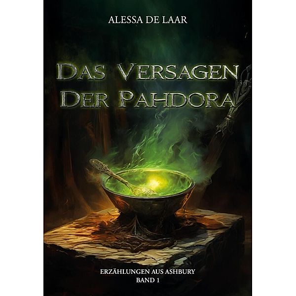 Das Versagen der Pahdora, Alessa de Laar