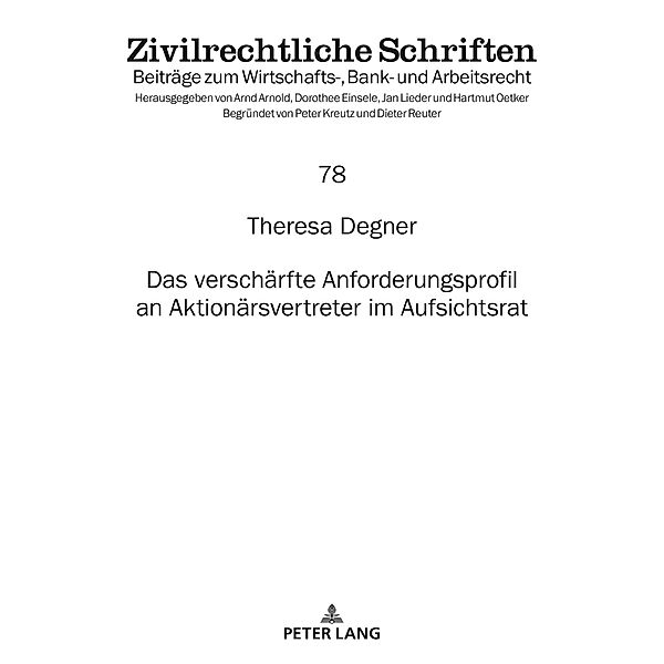 Das verschaerfte Anforderungsprofil an Aktionaersvertreter im Aufsichtsrat, Degner Theresa Degner