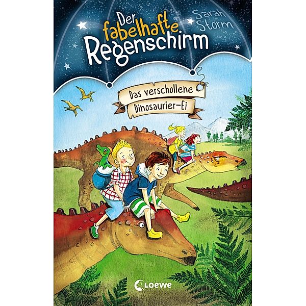 Das verschollene Dinosaurier-Ei / Der fabelhafte Regenschirm Bd.6, Sarah Storm