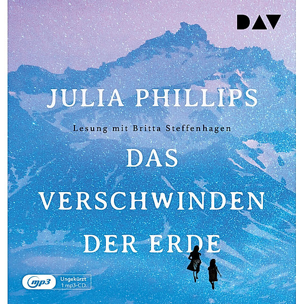 Das Verschwinden der Erde,1 Audio-CD, 1 MP3, Julia Phillips