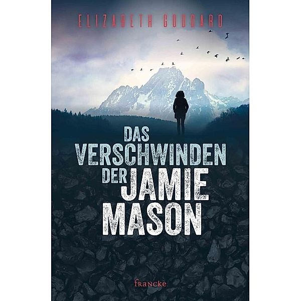 Das Verschwinden der Jamie Mason, Elizabeth Goddard