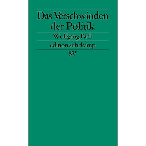 Das Verschwinden der Politik, Wolfgang Fach