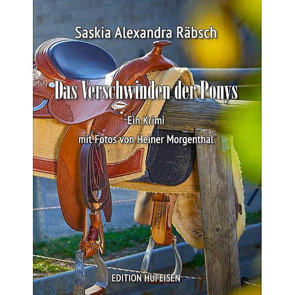 Das Verschwinden der Ponys, Saskia Alexandra Räbsch