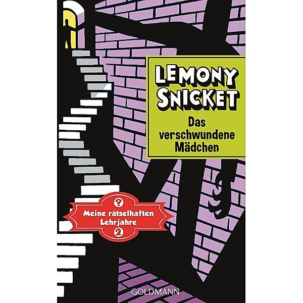 Das verschwundene Mädchen / Meine rätselhaften Lehrjahre Bd.2, Lemony Snicket