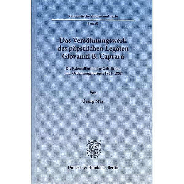 Das Versöhnungswerk des päpstlichen Legaten Giovanni B. Caprara., Georg May