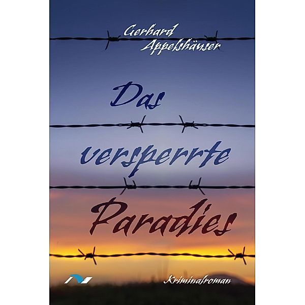 Das versperrte Paradies, Gerhard Appelshäuser