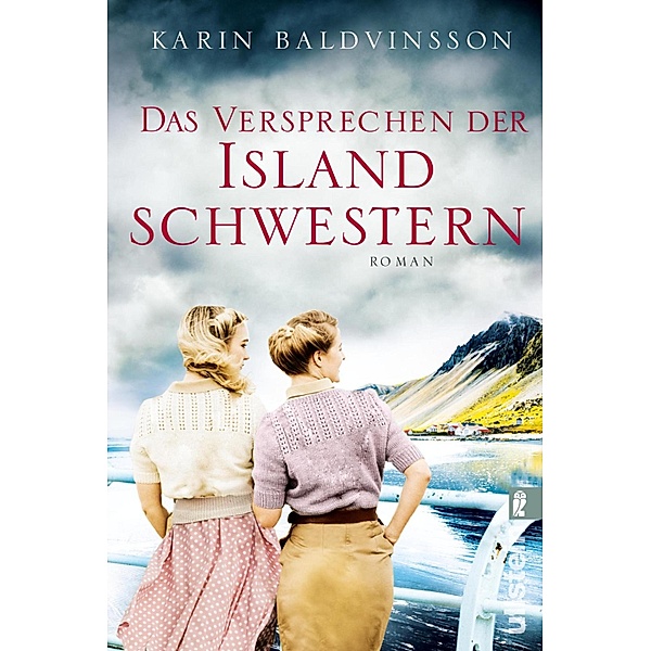 Das Versprechen der Islandschwestern / Ullstein eBooks, Karin Baldvinsson