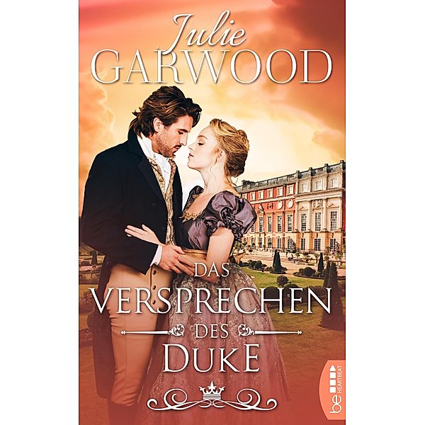 Das Versprechen des Duke / Die königlichen Spione - Regency Romance Bd.3, Julie Garwood