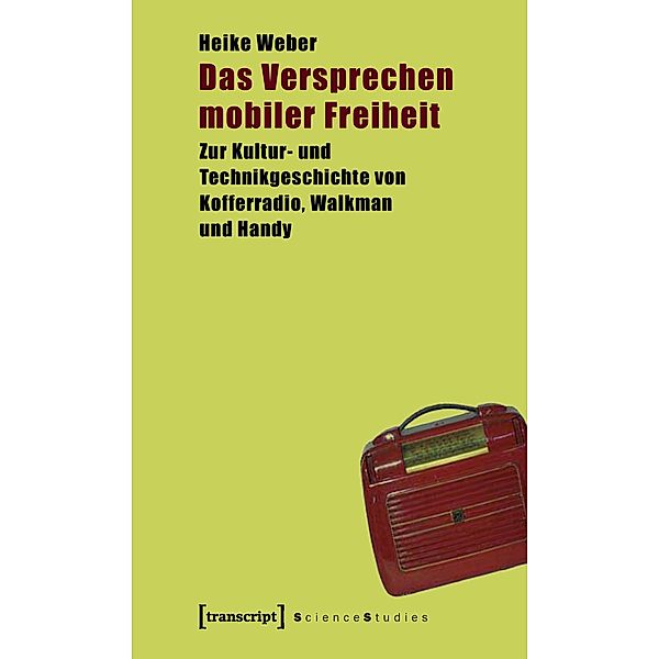 Das Versprechen mobiler Freiheit, Heike Weber