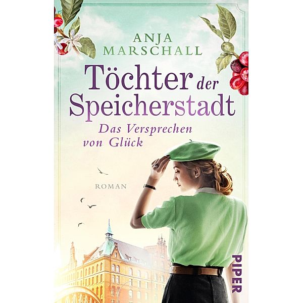 Das Versprechen von Glück / Töchter der Speicherstadt Bd.3, Anja Marschall