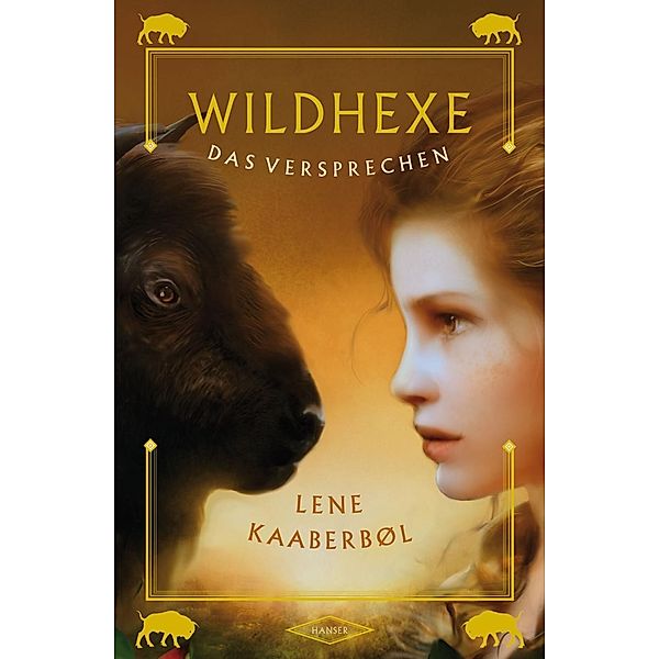 Das Versprechen / Wildhexe Bd.6, Lene Kaaberbøl