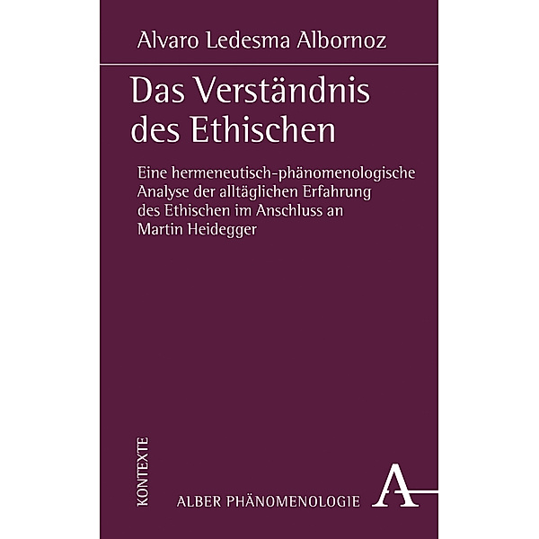 Das Verständnis des Ethischen, Alvaro Ledesma Albornoz