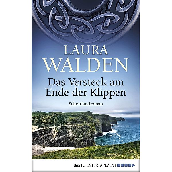 Das Versteck am Ende der Klippen / Neuseeland-Saga Bd.7, Laura Walden