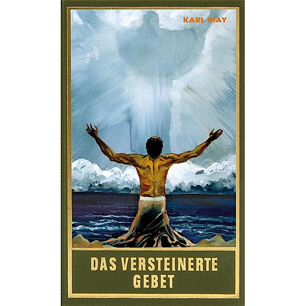 Das versteinerte Gebet / Karl Mays Gesammelte Werke Bd.29, Karl May