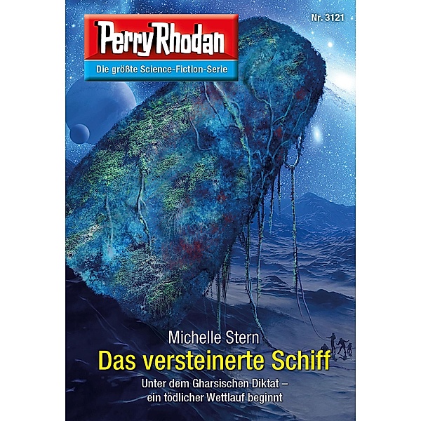 Das versteinerte Schiff / Perry Rhodan-Zyklus Chaotarchen Bd.3121, Michelle Stern