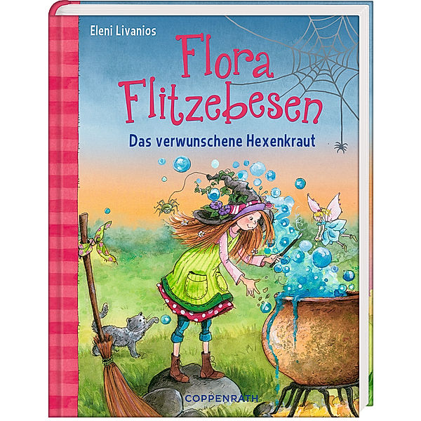 Das verwunschene Hexenkraut / Flora Flitzebesen Bd.3, Eleni Livanios