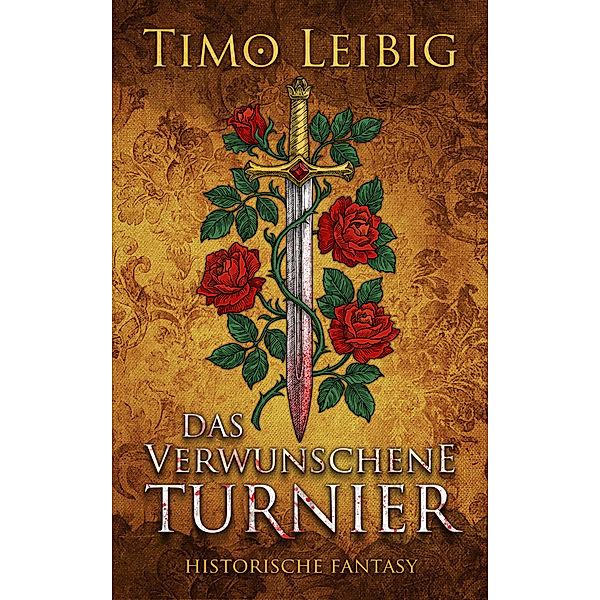 Das verwunschene Turnier, Timo Leibig