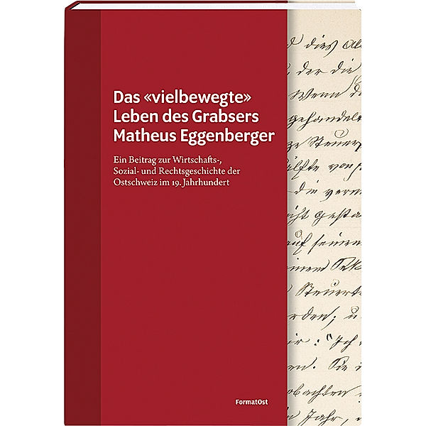 Das «vielbewegte» Leben des Grabsers Matheus Eggenberger