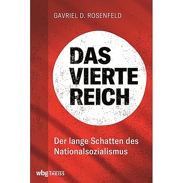 Das Vierte Reich, Gavriel Rosenfeld