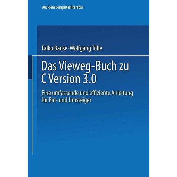 Das Vieweg-Buch zu C++ Version 3, Falko Bause, Wolfgang Tölle