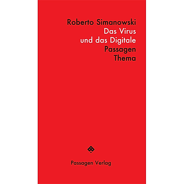 Das Virus und das Digitale, Roberto Simanowski