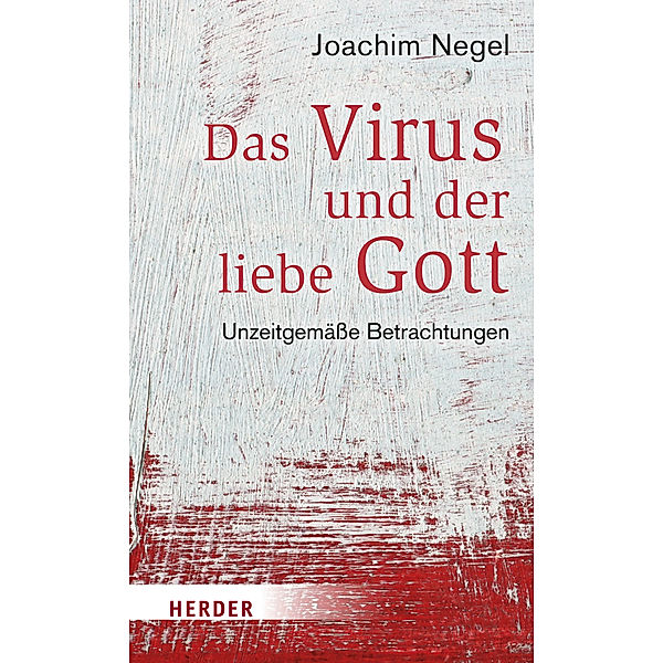 Das Virus und der liebe Gott, Joachim Negel