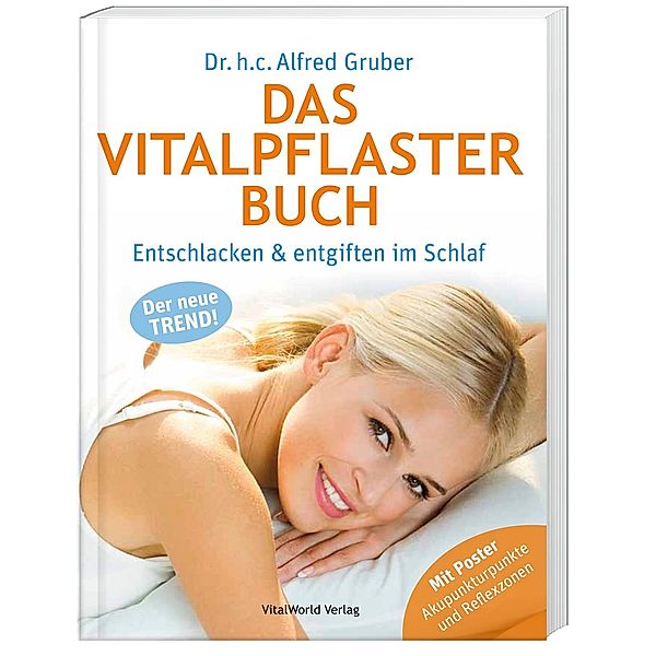 Das Vitalpflasterbuch - Entschlacken und Entgiften im Schlaf, Alfred Gruber