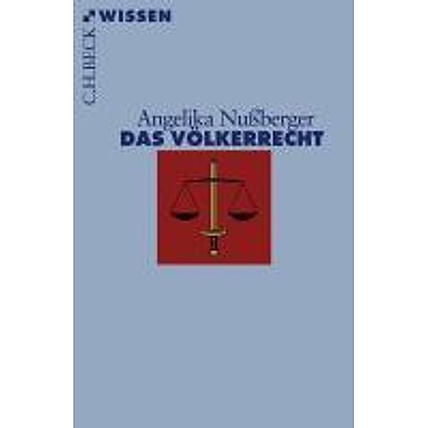 Das Völkerrecht / Beck'sche Reihe Bd.2478, Angelika Nussberger