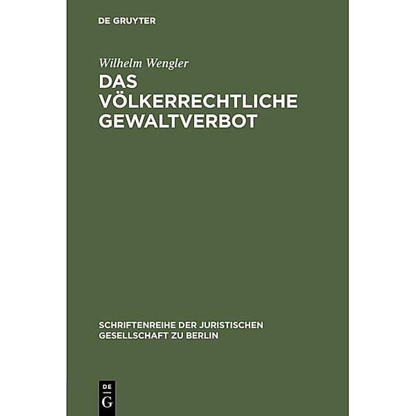 Das völkerrechtliche Gewaltverbot, Wilhelm Wengler