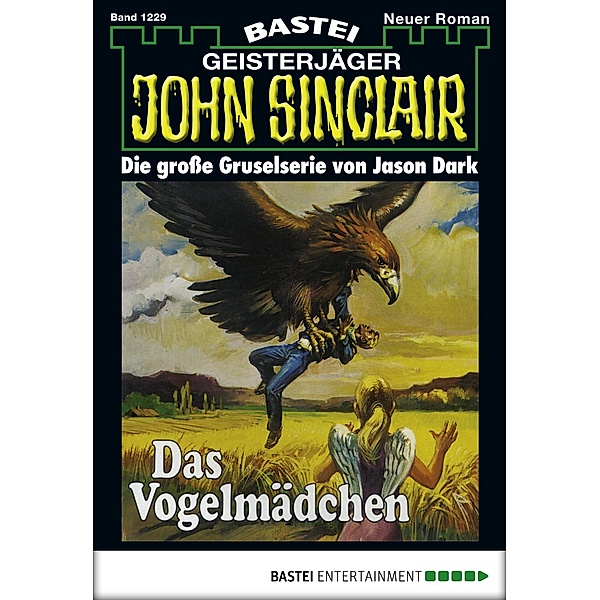 Das Vogelmädchen (2. Teil) / John Sinclair Bd.1229, Jason Dark