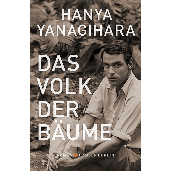 Das Volk der Bäume, Hanya Yanagihara