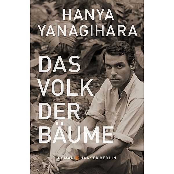 Das Volk der Bäume, Hanya Yanagihara