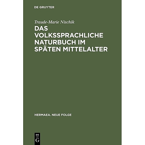 Das volkssprachliche Naturbuch im späten Mittelalter, Traude-Marie Nischik