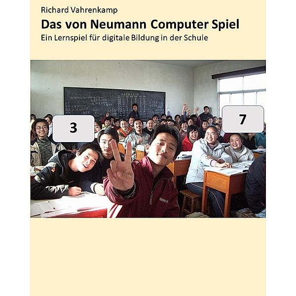 Das von Neumann Computer Spiel, Richard Vahrenkamp