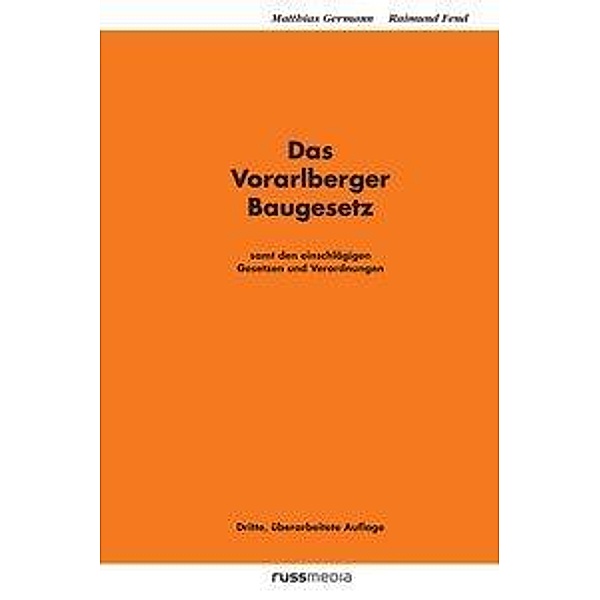 Das Vorarlberger Baugesetz, Matthias Germann, Raimund Fend