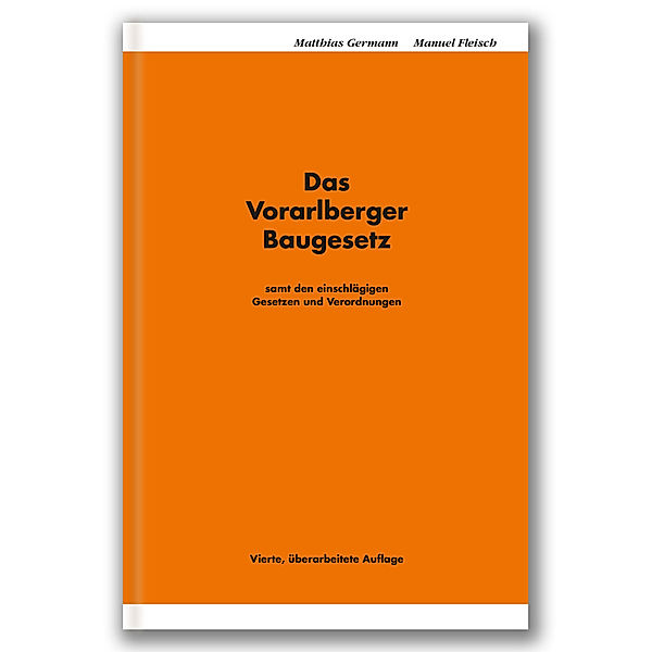Das Vorarlberger Baugesetz, Matthias Germann, Manuel Fleisch