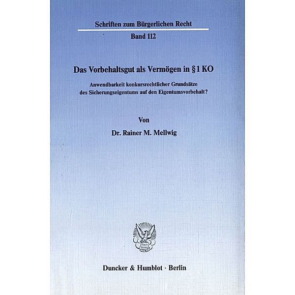 Das Vorbehaltsgut als Vermögen in 1 KO., Rainer M. Mellwig